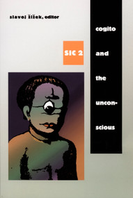 Cogito and the Unconscious (sic 2) by Slavoj Zizek, 9780822320975