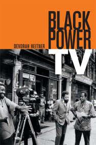 Black Power TV by Devorah Heitner, 9780822354246