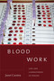 Blood Work (Life and Laboratories in Penang) by Janet Carsten, 9781478004813