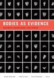 Bodies as Evidence (Security, Knowledge, and Power) by Mark Maguire, Ursula Rao, Nils Zurawski, 9781478002949
