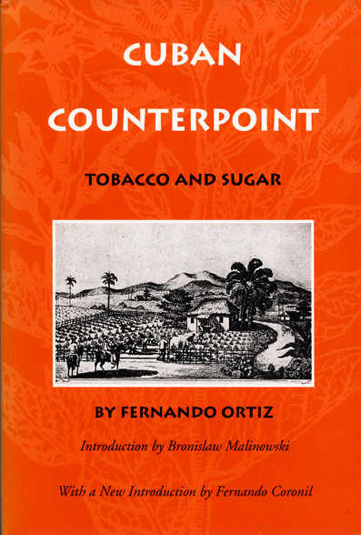 Cuban Counterpoint (Tobacco and Sugar) by Fernando Ortiz, Harriet de Onís, 9780822316169