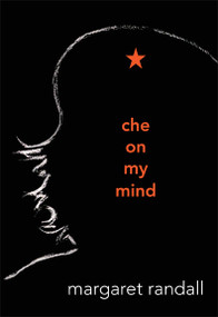 Che on My Mind by Margaret Randall, 9780822355922