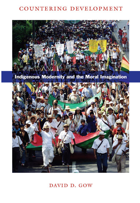 Countering Development (Indigenous Modernity and the Moral Imagination) by David D. Gow, 9780822341710