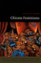 Chicana Feminisms (A Critical Reader) by Patricia Zavella, Gabriela F. Arredondo, Aida Hurtado, Norma Klahn, Olga Najera-Ramirez, 9780822331414