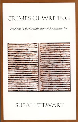 Crimes of Writing (Problems in the Containment of Representation) by Susan Stewart, 9780822315452