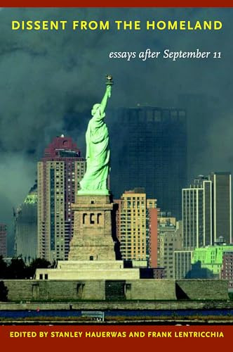 Dissent from the Homeland (Essays after September 11) by Frank Lentricchia, Stanley Hauerwas, 9780822332213
