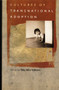 Cultures of Transnational Adoption by Toby  Alice Volkman, 9780822335894