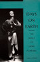 Days on Earth (The Dance of Doris Humphrey) by Marcia B. Siegel, 9780822313465