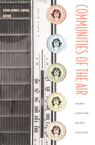Communities of the Air (Radio Century, Radio Culture) by Susan  Merrill Squier, 9780822330950