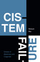 Cistem Failure (Essays on Blackness and Cisgender) by Marquis Bey, 9781478018445
