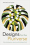 Designs for the Pluriverse (Radical Interdependence, Autonomy, and the Making of Worlds) by Arturo Escobar, 9780822371052
