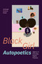 Black Girl Autopoetics (Agency in Everyday Digital Practice) by Ashleigh Greene Wade, 9781478020851