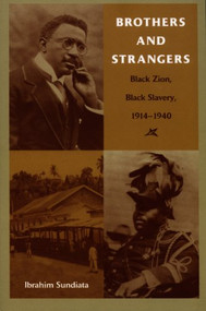 Brothers and Strangers (Black Zion, Black Slavery, 1914-1940) by Ibrahim Sundiata, 9780822332473