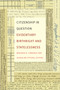 Citizenship in Question (Evidentiary Birthright and Statelessness) by Benjamin N. Lawrance, Jacqueline Stevens, 9780822362913