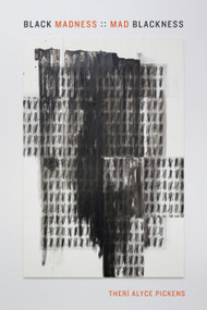 Black Madness :: Mad Blackness - 9781478003748 by Therí Alyce Pickens, 9781478003748