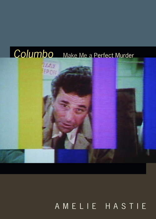 Columbo (Make Me a Perfect Murder) by Amelie Hastie, 9781478025450