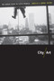 City/Art (The Urban Scene in Latin America) by Rebecca Biron, 9780822344704