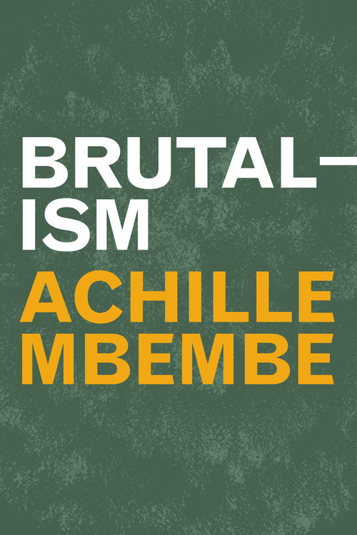 Brutalism - 9781478020875 by Achille Mbembe, 9781478020875