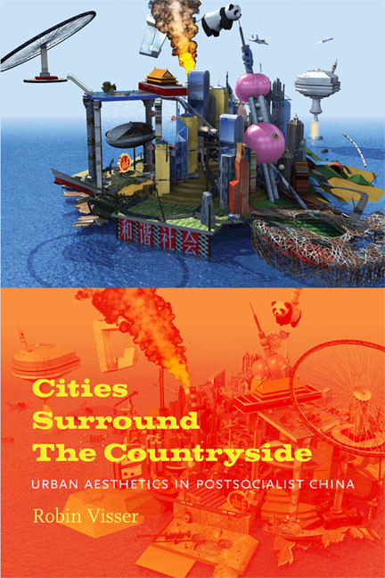 Cities Surround The Countryside (Urban Aesthetics in Postsocialist China) by Robin Visser, 9780822347286