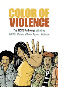 Color of Violence (The INCITE! Anthology) by INCITE! Women of Color Against Violence, 9780822362951