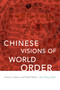 Chinese Visions of World Order (Tianxia, Culture, and World Politics) by Ban Wang, 9780822369462