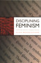Disciplining Feminism (From Social Activism to Academic Discourse) by Ellen Messer-Davidow, 9780822328438