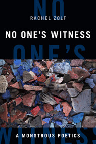 No One's Witness (A Monstrous Poetics) by Syd Zolf, 9781478013334