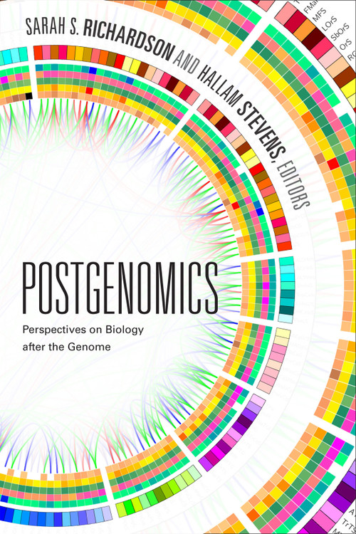 Postgenomics (Perspectives on Biology after the Genome) by Sarah S. Richardson, Hallam Stevens, 9780822358947