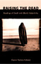 Raising the Dead (Readings of Death and (Black) Subjectivity) by Sharon Patricia Holland, 9780822324997