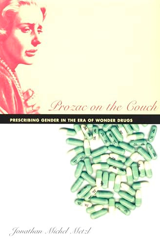 Prozac on the Couch (Prescribing Gender in the Era of Wonder Drugs) by Jonathan Metzl, 9780822335245