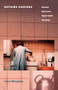 Nothing Happens (Chantal Akerman's Hyperrealist Everyday) by Ivone Margulies, 9780822317234