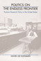 Politics on the Endless Frontier (Postwar Research Policy in the United States) by Daniel Lee Kleinman, 9780822315988