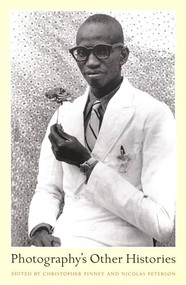 Photography's Other Histories by Christopher Pinney, Nicolas Peterson, 9780822331131