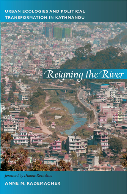 Reigning the River (Urban Ecologies and Political Transformation in Kathmandu) by Anne Rademacher, 9780822350804
