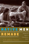 Native Men Remade (Gender and Nation in Contemporary Hawai'i) by Ty P. Kāwika Tengan, 9780822343219