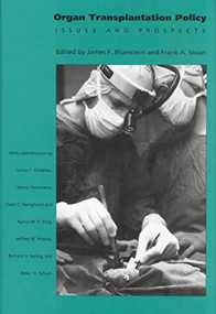 Organ Transplantation Policy by James F. Blumstein, Frank A. Sloan, 9780822309390