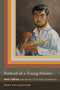 Portrait of a Young Painter (Pepe Zuniga and Mexico City's Rebel Generation) by Mary Kay Vaughan, 9780822357810