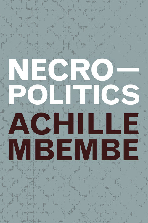 Necropolitics by Achille Mbembe, 9781478006510
