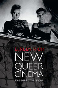 New Queer Cinema (The Director's Cut) by B. Ruby Rich, 9780822354284