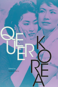 Queer Korea by Todd A. Henry, 9781478002901