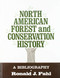North American Forest and Conservation History (A Bibliography) by Ronald J. Fahl, 9780874362350
