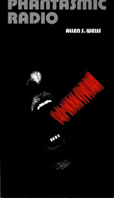 Phantasmic Radio by Allen S. Weiss, 9780822316640