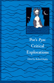 Poe's Pym (Critical Explorations) by Richard Kopley, 9780822312468