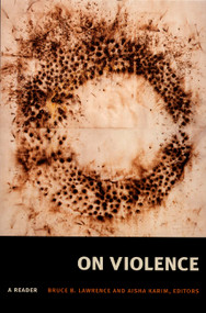 On Violence (A Reader) by Bruce B. Lawrence, Aisha Karim, 9780822337690