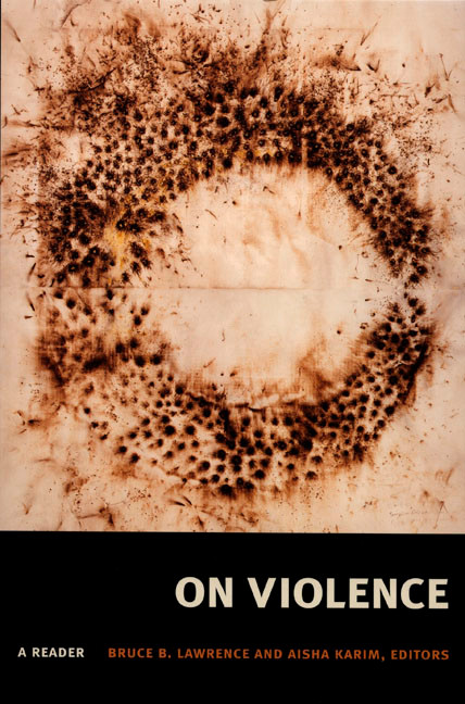 On Violence (A Reader) by Bruce B. Lawrence, Aisha Karim, 9780822337690