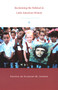 Reclaiming the Political in Latin American History (Essays from the North) by Gilbert M. Joseph, 9780822327899
