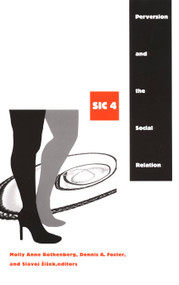 Perversion and the Social Relation (sic IV) by Molly Anne Rothenberg, Dennis A. Foster, Slavoj Zizek, 9780822330974