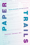 Paper Trails (Migrants, Documents, and Legal Insecurity) by Sarah B. Horton, Josiah Heyman, 9781478008453