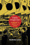 Public Properties (Museums in Imperial Japan) by Noriko Aso, 9780822354291