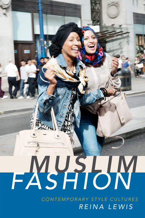 Muslim Fashion (Contemporary Style Cultures) by Reina Lewis, 9780822359340